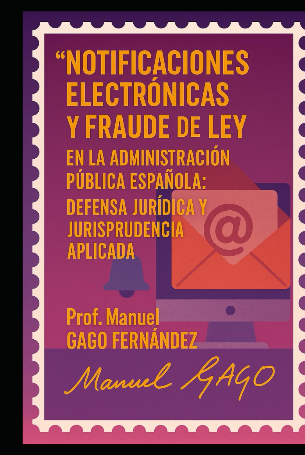 Notificaciones Electrónicas y Fraude de Ley en la Administración Pública Española: Defensa Jurídica y Jurisprudencia Aplicada