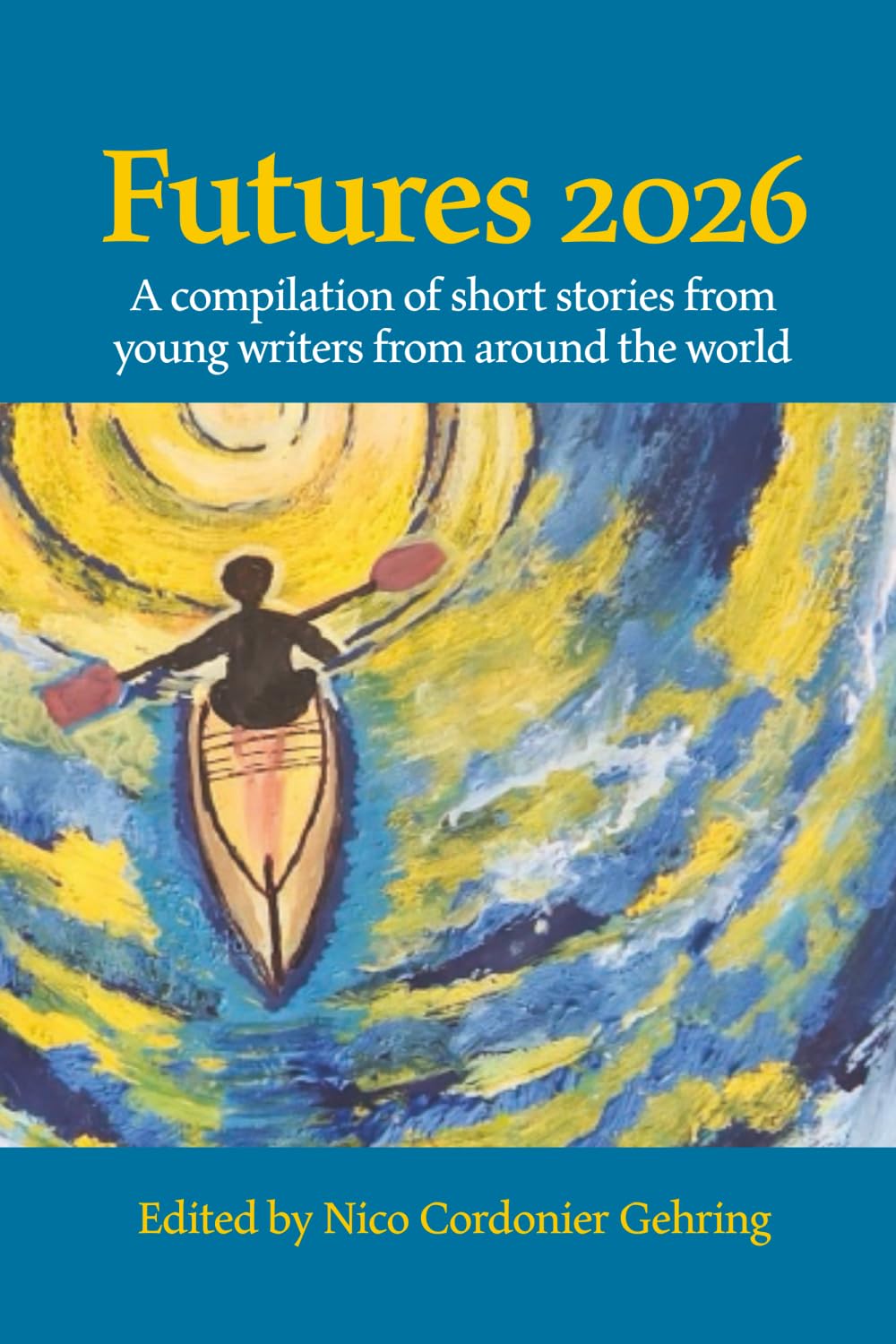 Futures 2026: A compilation of short stories from young writers from around the world