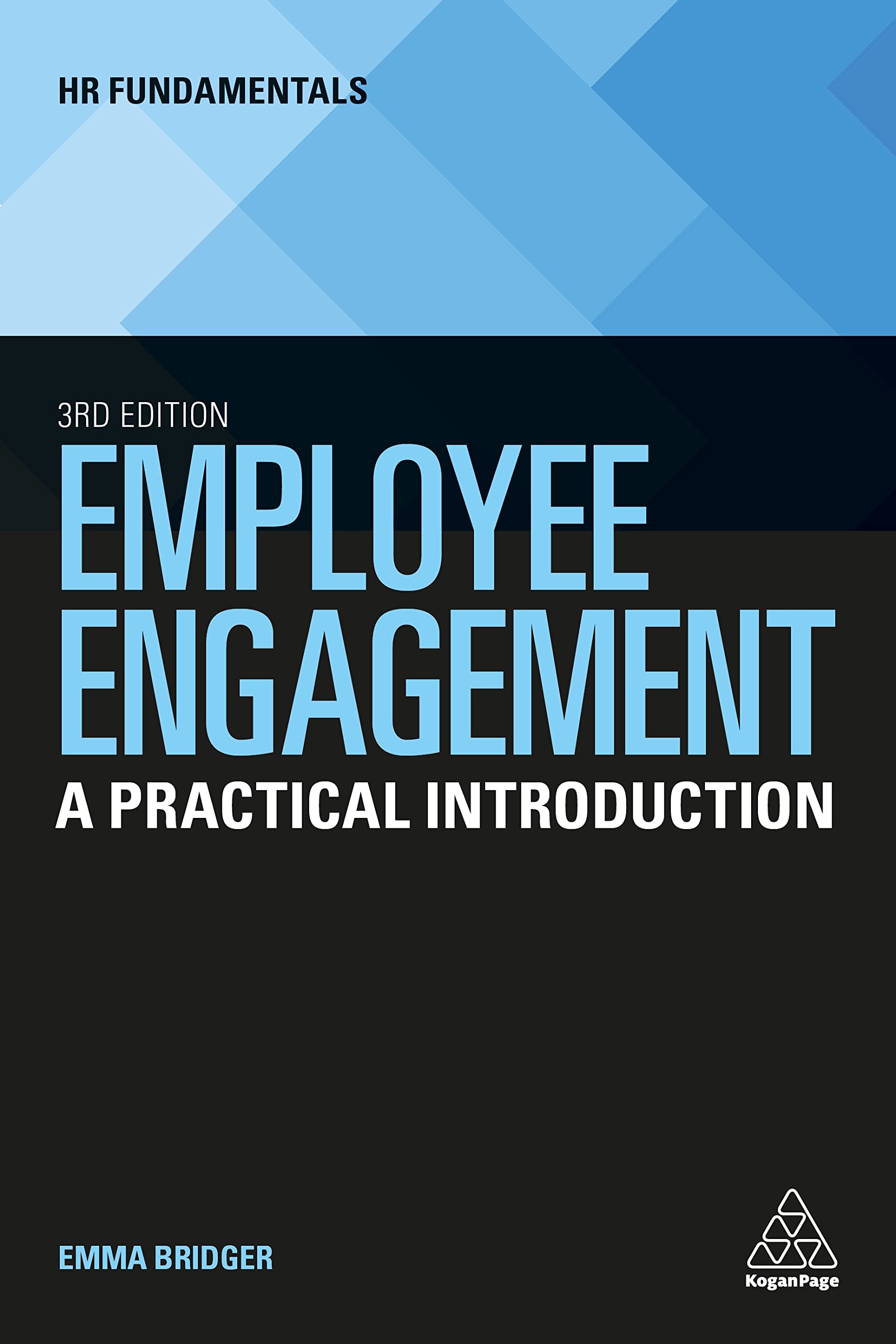 Employee Engagement: A Practical Introduction: 24 (HR Fundamentals series, 24)