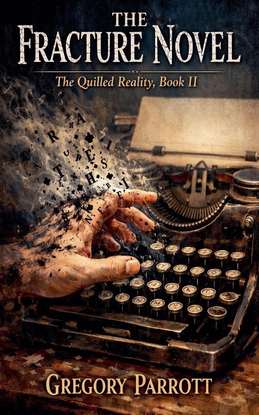 The Fracture Novel: 2 (The Quilled Reality)