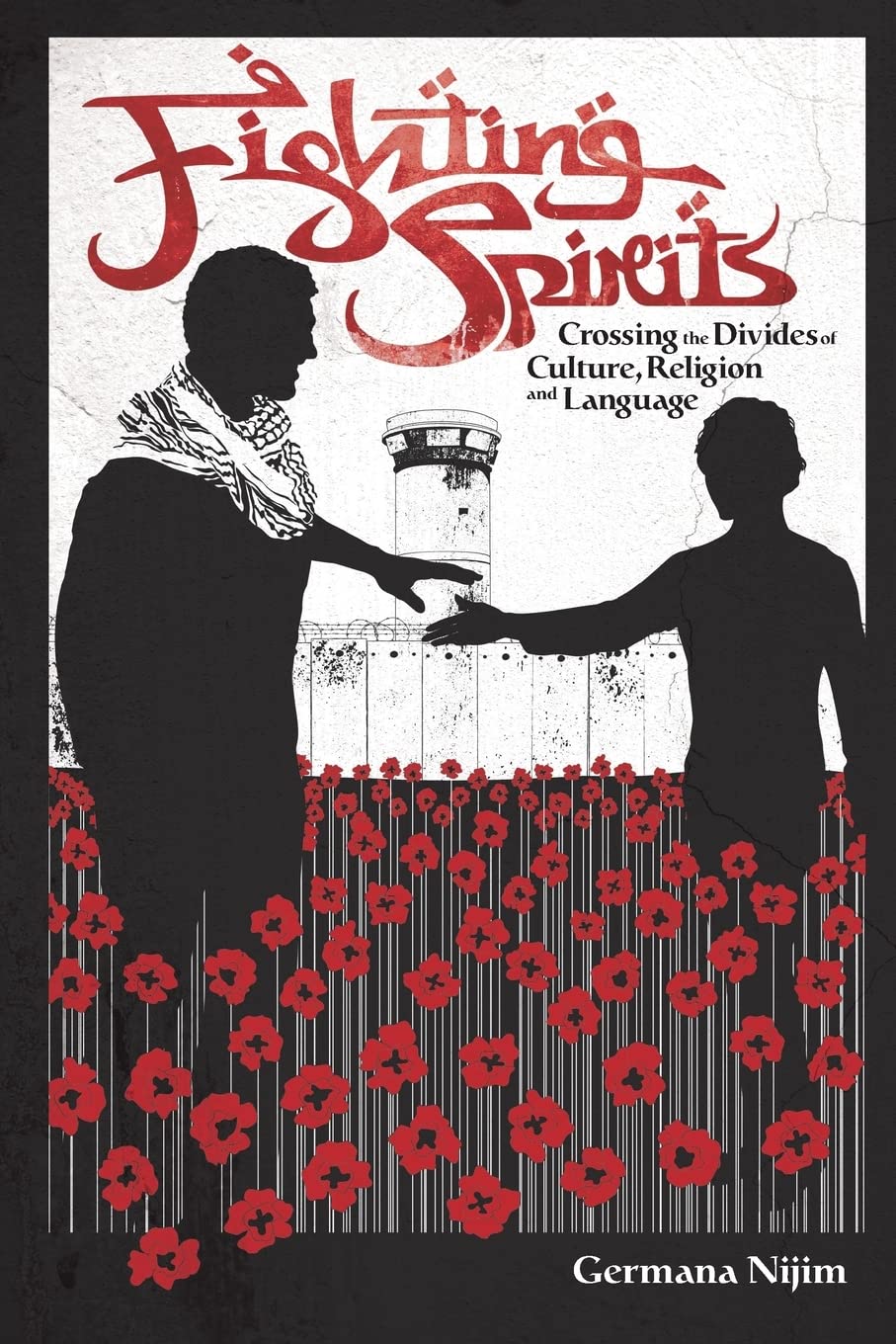 Fighting Spirits: Crossing the divides of culture, religion, and language
