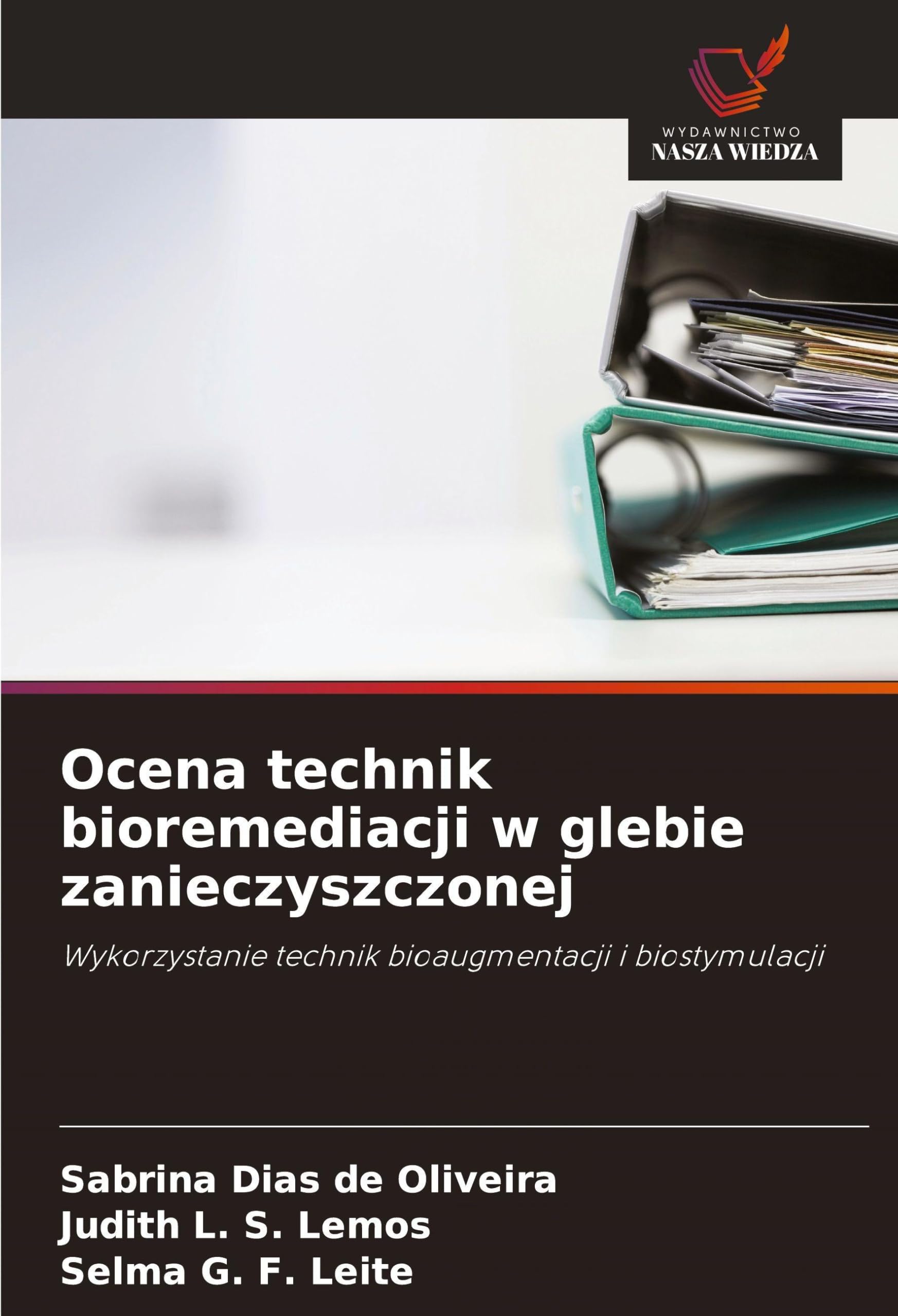 Ocena technik bioremediacji w glebie zanieczyszczonej: Wykorzystanie technik bioaugmentacji i biostymulacji