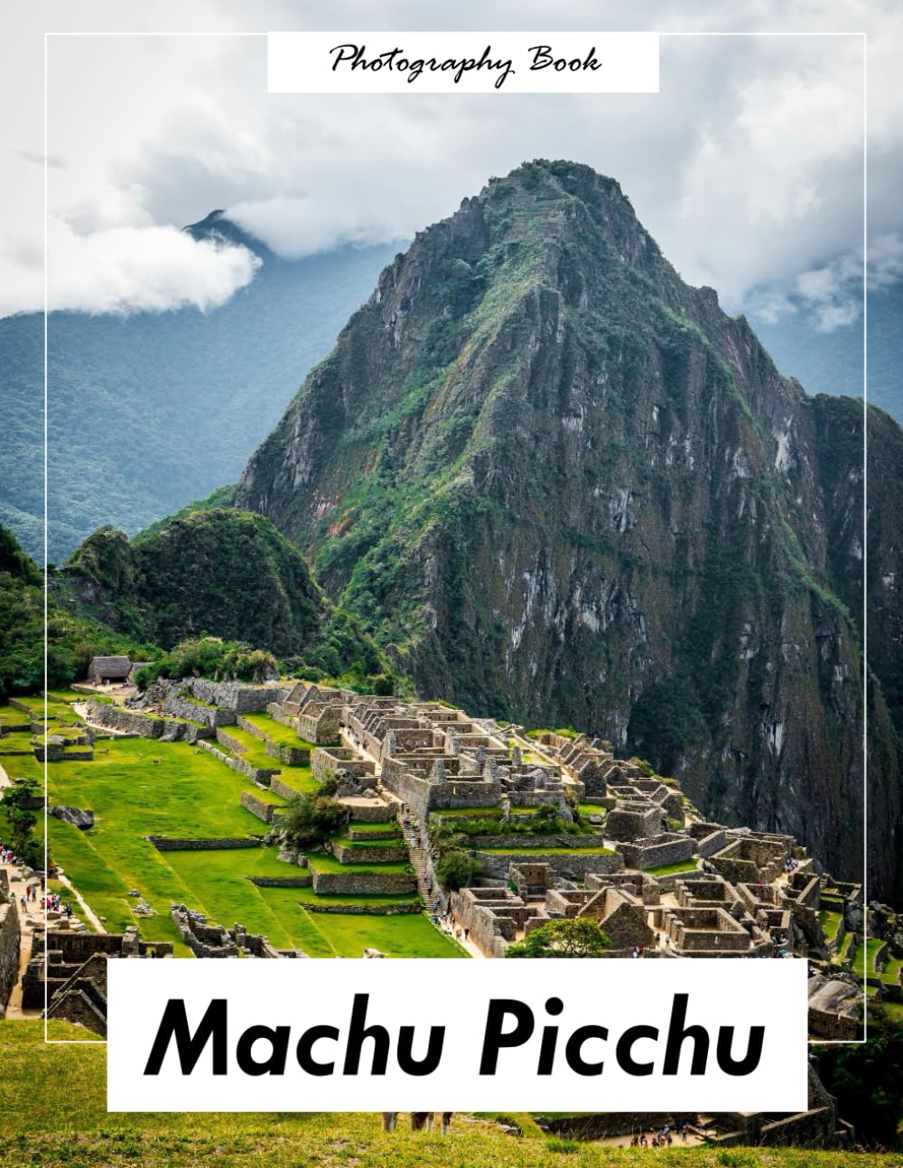 Machu Picchu: A Visual Ascent to the Inca Citadel in the Clouds — Stunning Photography of Mountain Majesty and Stonework Wonder