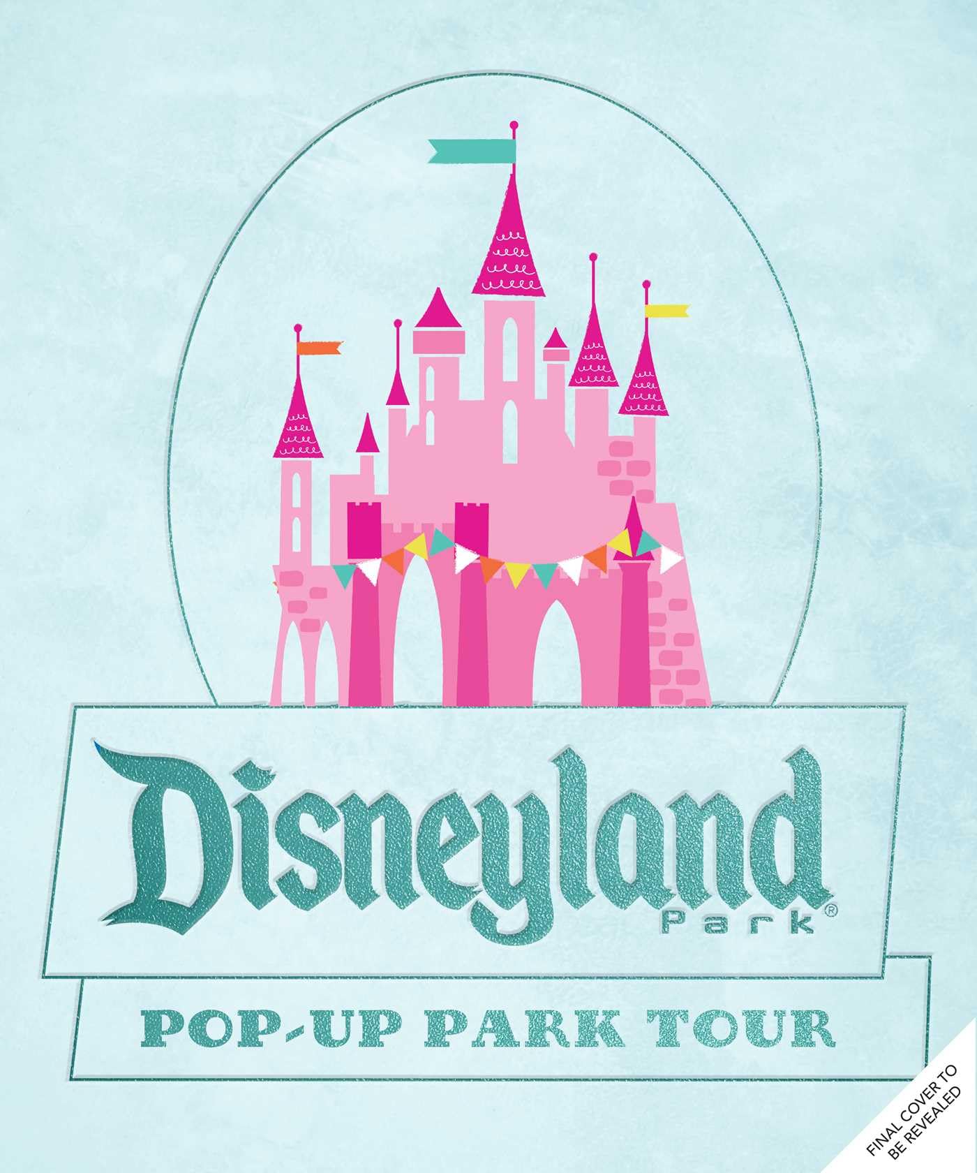 Disneyland: Pop-Up Park Tour (Reinhart Pop-Up Studio)