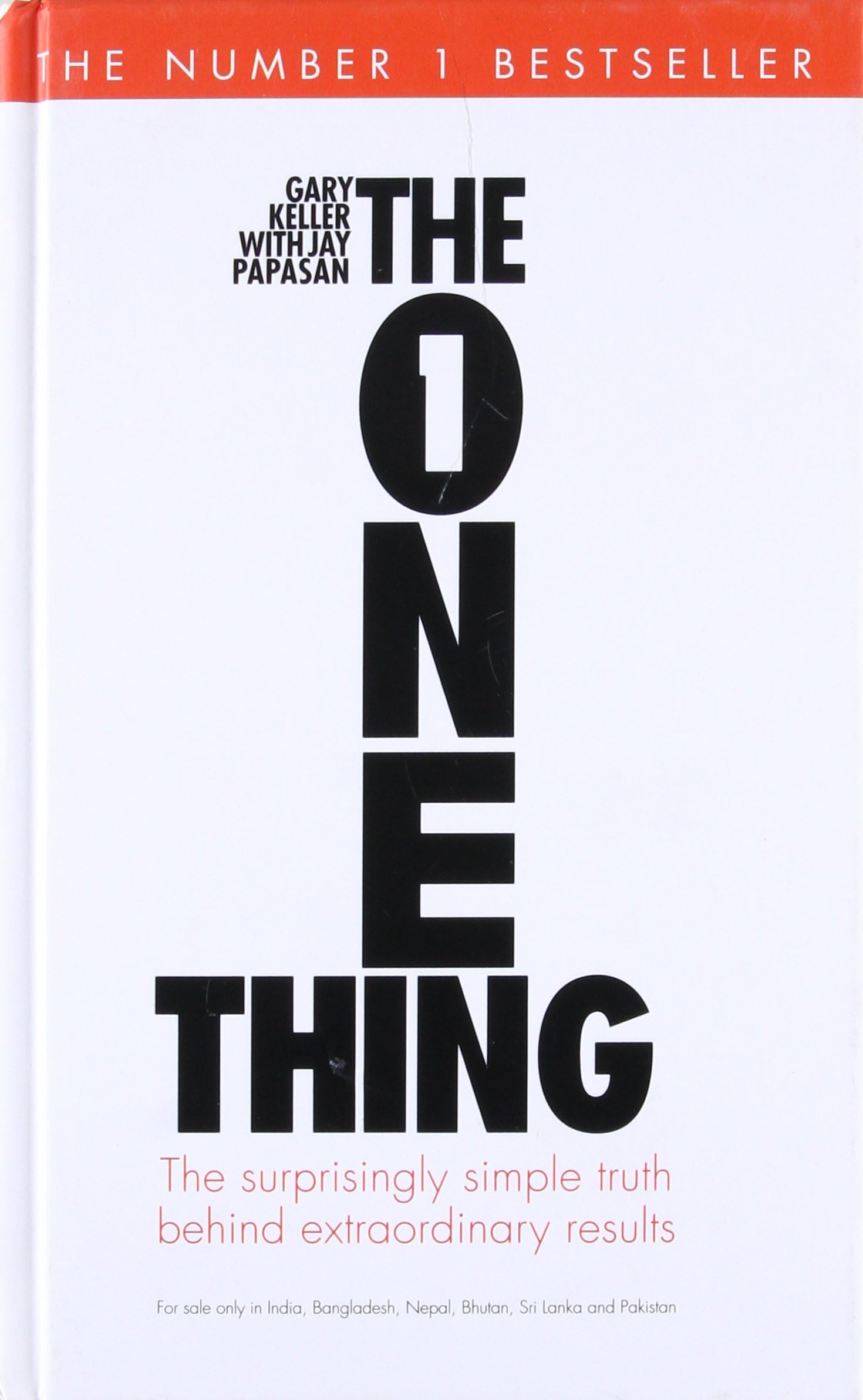 THE ONE THING (HB): The Suprisingly Simple Truth Behind Extraordinary Results