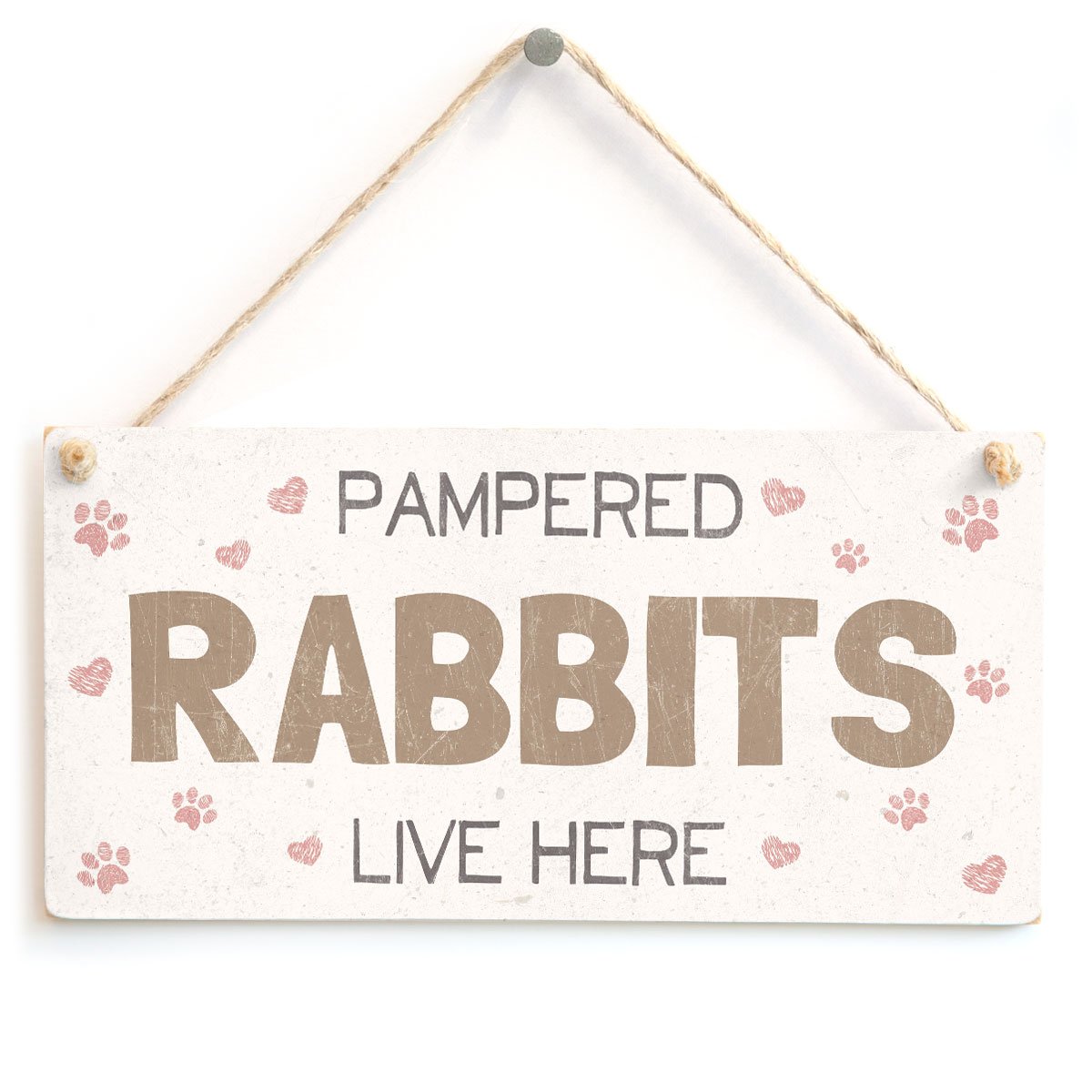 Pampered Rabbits Live Here - Sweet Fun Home Accessory Gift Sign for Rabbit Owners