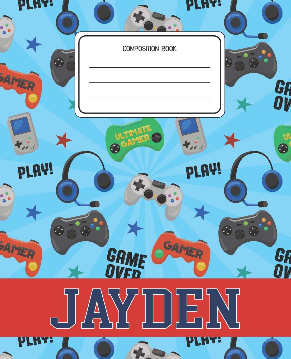 Composition Book Jayden: Video Games Pattern Composition Book Name Jayden Personalized Lined Wide Rule Notebook for Boys Kids Back to School Preschool