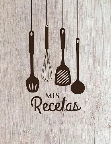 Mis Recetas: Libro de Cocina en Blanco para Completar, Cuaderno para 100 Recetas Favoritas con 100 Trucos de Cocina - Español, A4 Gran Formato