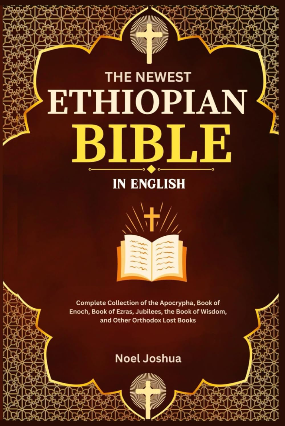 The Newest Ethiopian Bible in English: Complete Collection of the Apocrypha, Book of Enoch, Book of Ezras, Jubilees, the Book of Wisdom, and Other Orthodox Lost Books