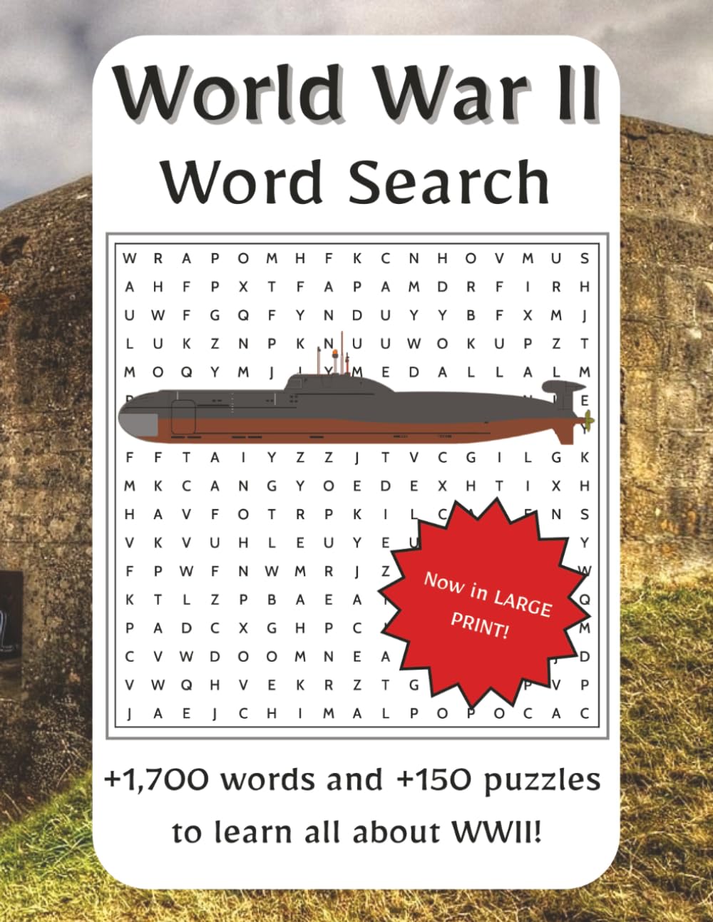 World War II Word Search Large Print: Uncover the battles, heroes, and turning points of World War II with this gripping word search collection. Now ... to explore the war that reshaped the world