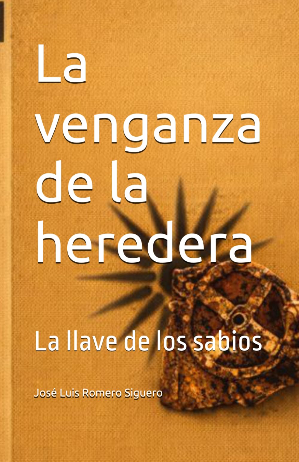 La venganza de la heredera: La llave de los sabios