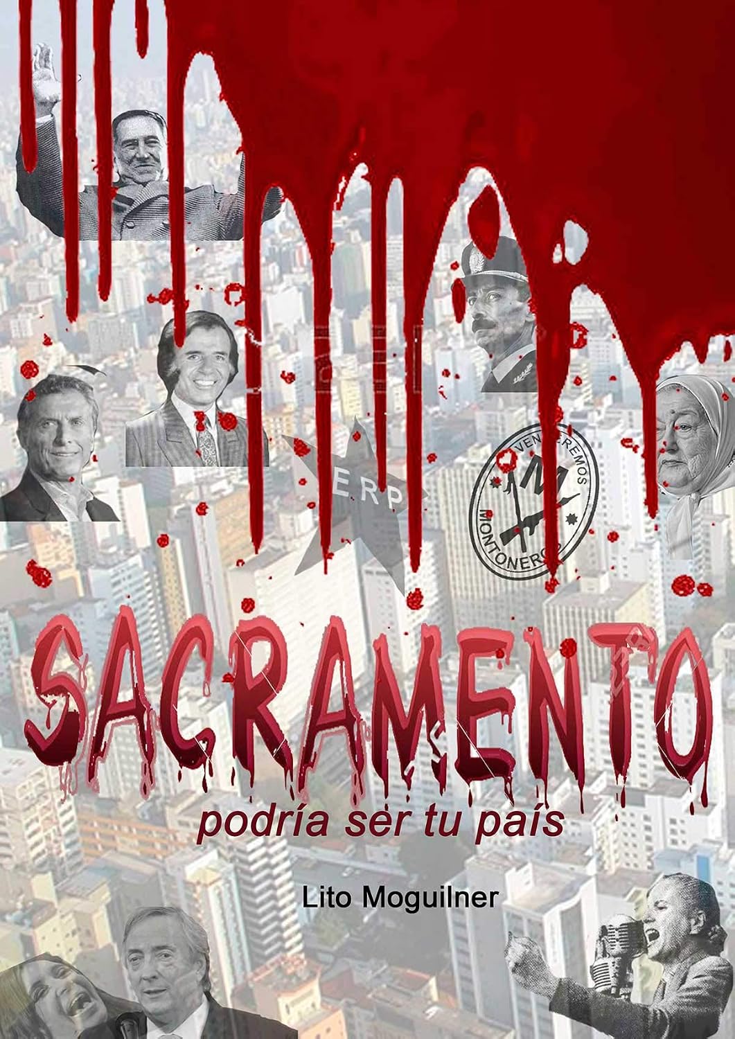 SACRAMENTO: Podría ser tu país (Spanish Edition)