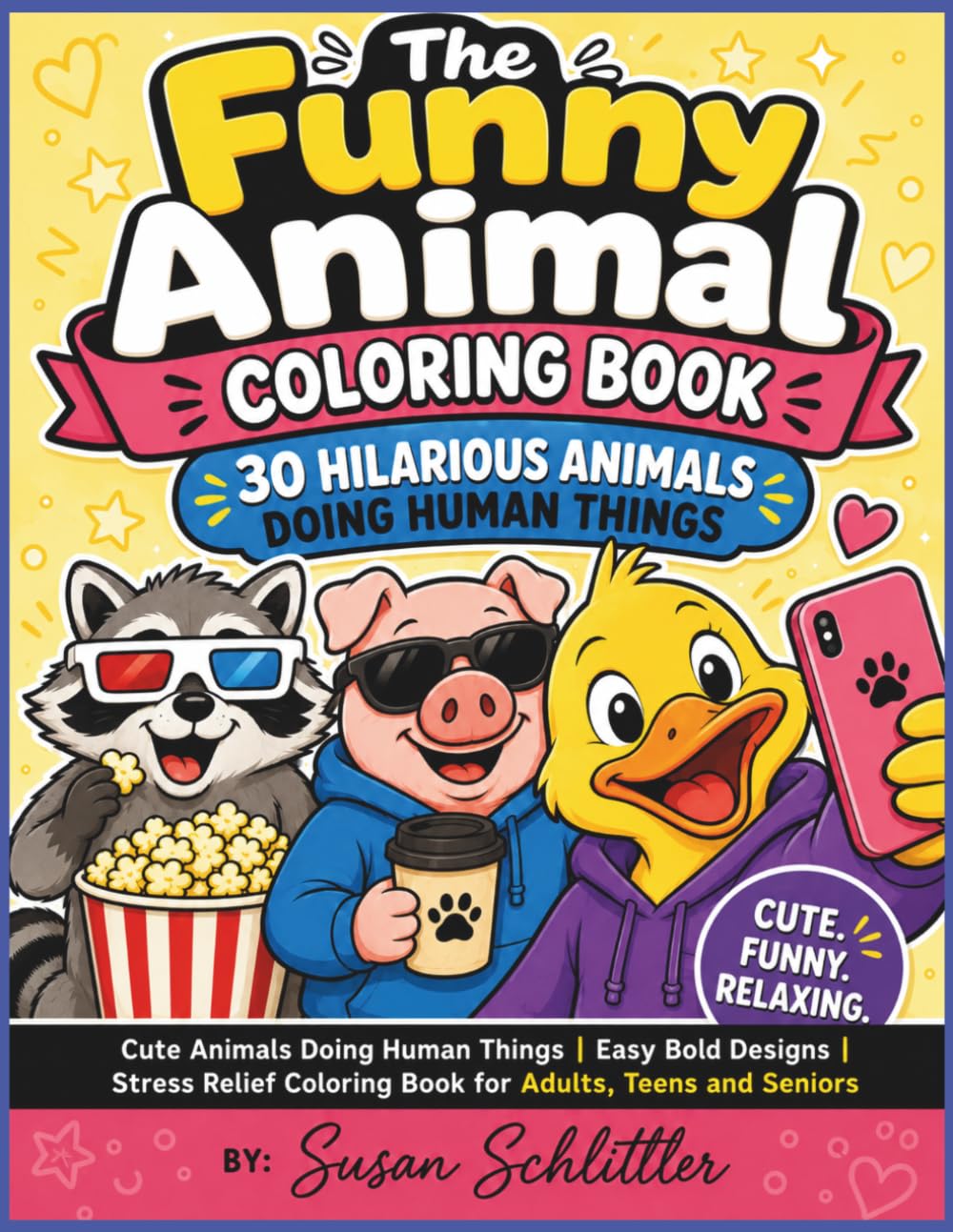 The Funny Animal Coloring Book: 30 Hilarious Animals Doing Human Things
