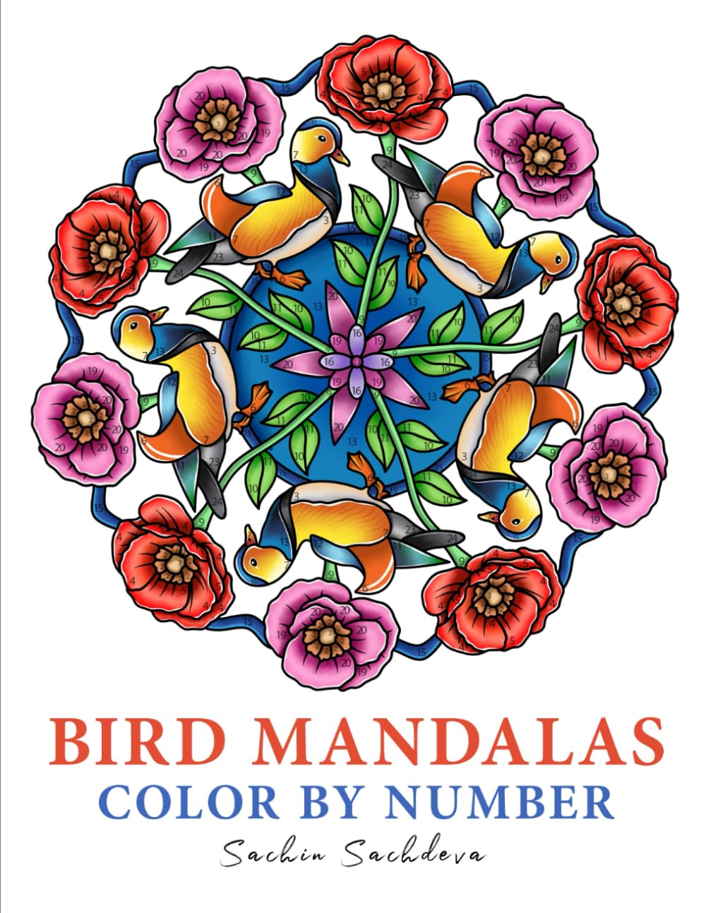 Bird Mandalas Color by Number: 50 Unique Nature Mandala Designs and Patterns Adult Coloring Book For Mindfulness And Relaxation (Mandalas Color by Number book for Adults)