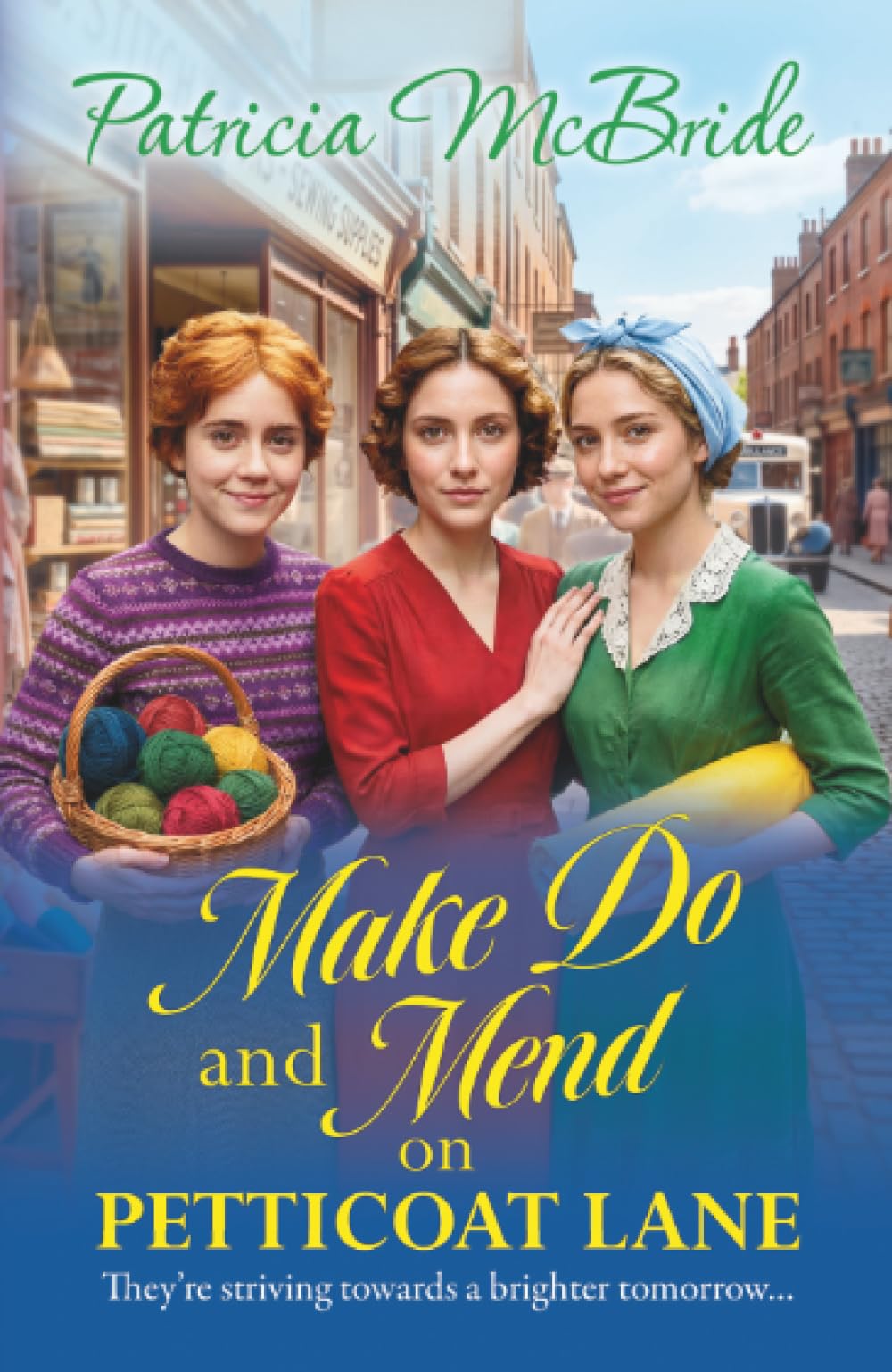 Make Do and Mend on Petticoat Lane: A BRAND NEW gripping wartime saga of courage, friendship and resilience for 2026