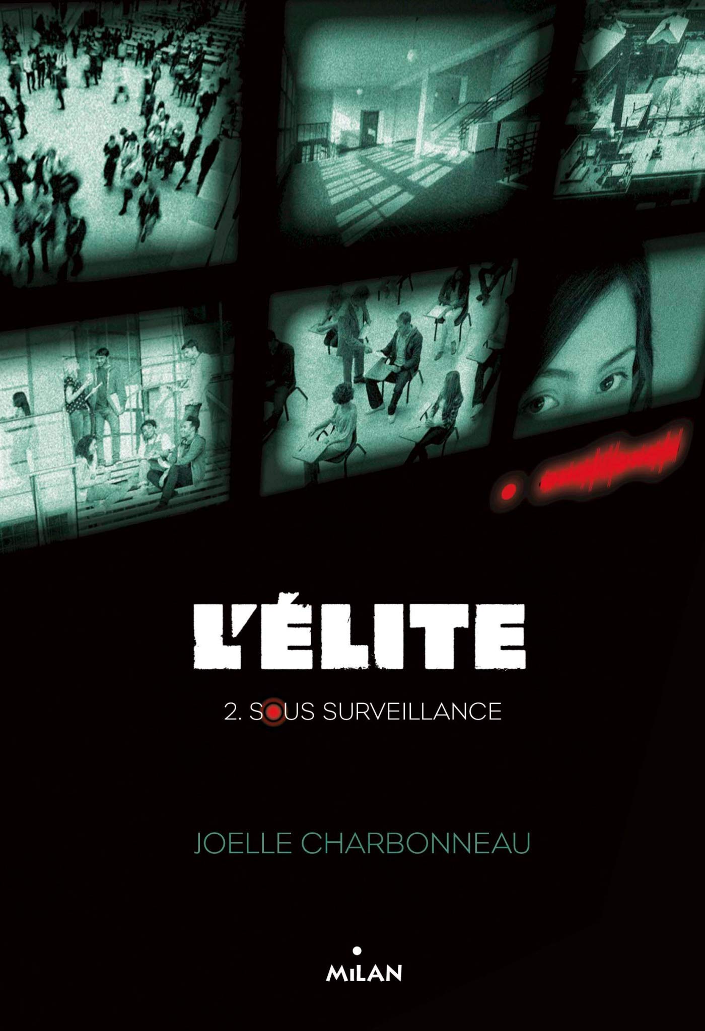 L'élite, Tome 02 : Sous surveillance (French Edition)