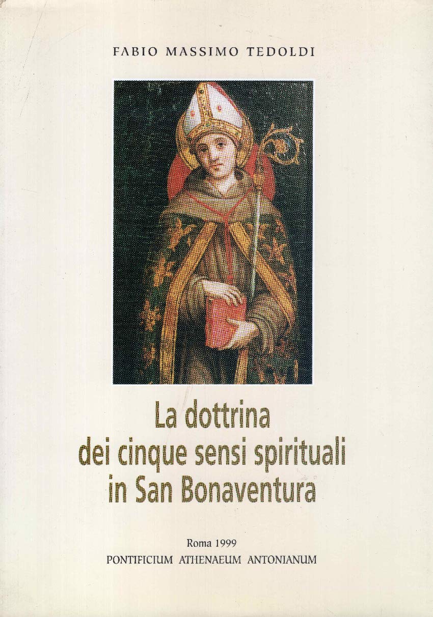 La Dottrina Dei Cinque Sensi Spirituali In San Bonaventura - 4