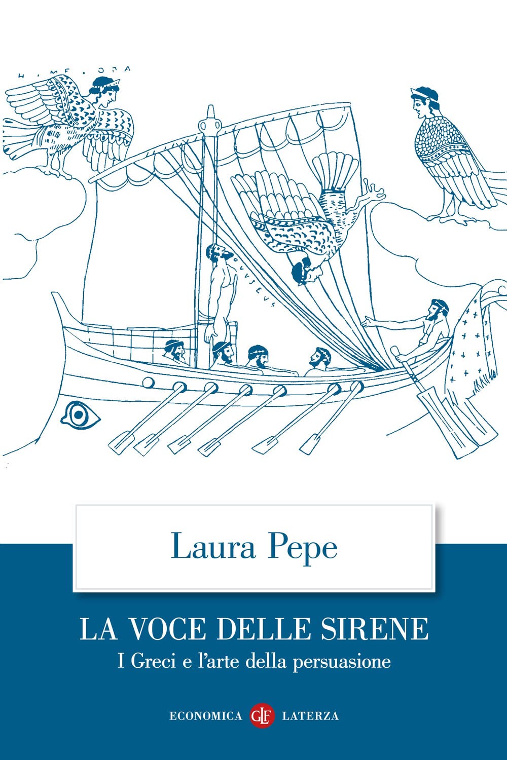 La Voce Delle Sirene. I Greci E L'arte Della Persuasione - 4