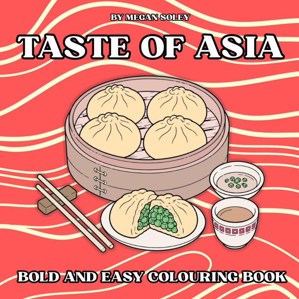 TASTE OF ASIA: A Bold and Easy Food Colouring Book with 50 Delicious Designs