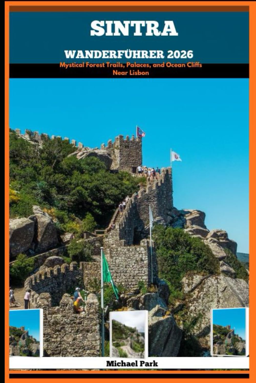 SINTRA WANDERFÜHRER 2026: Mystical Forest Trails, Palaces, and Ocean Cliffs Near Lisbon