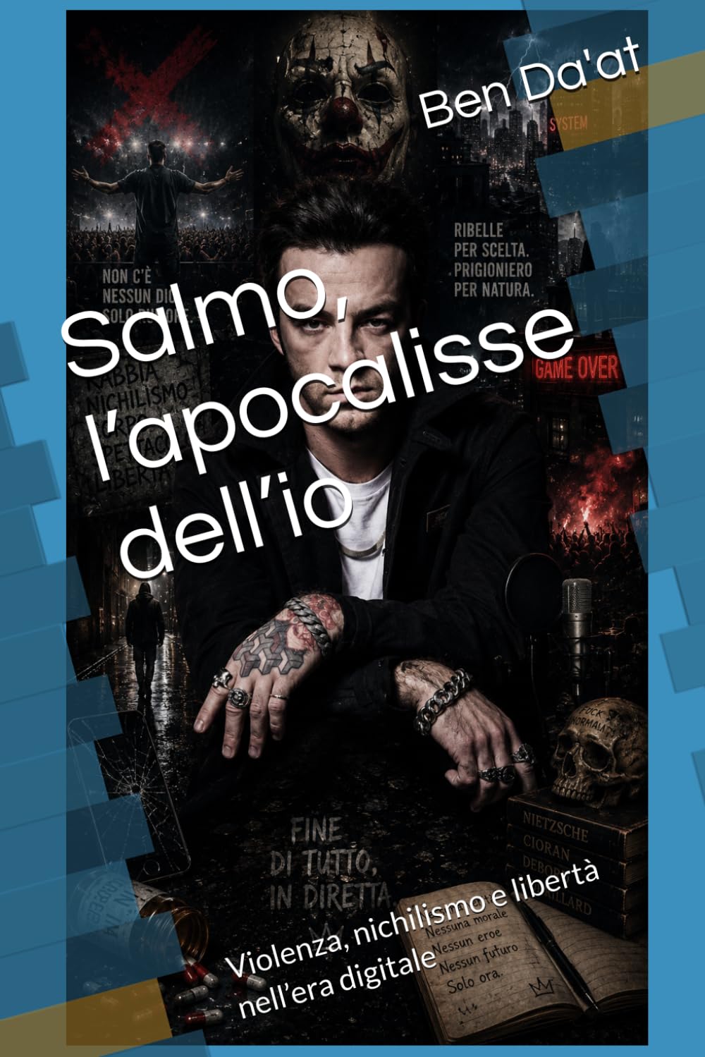 Salmo, l’apocalisse dell’io: Violenza, nichilismo e libertà nell’era digitale (Filosofia in rima)