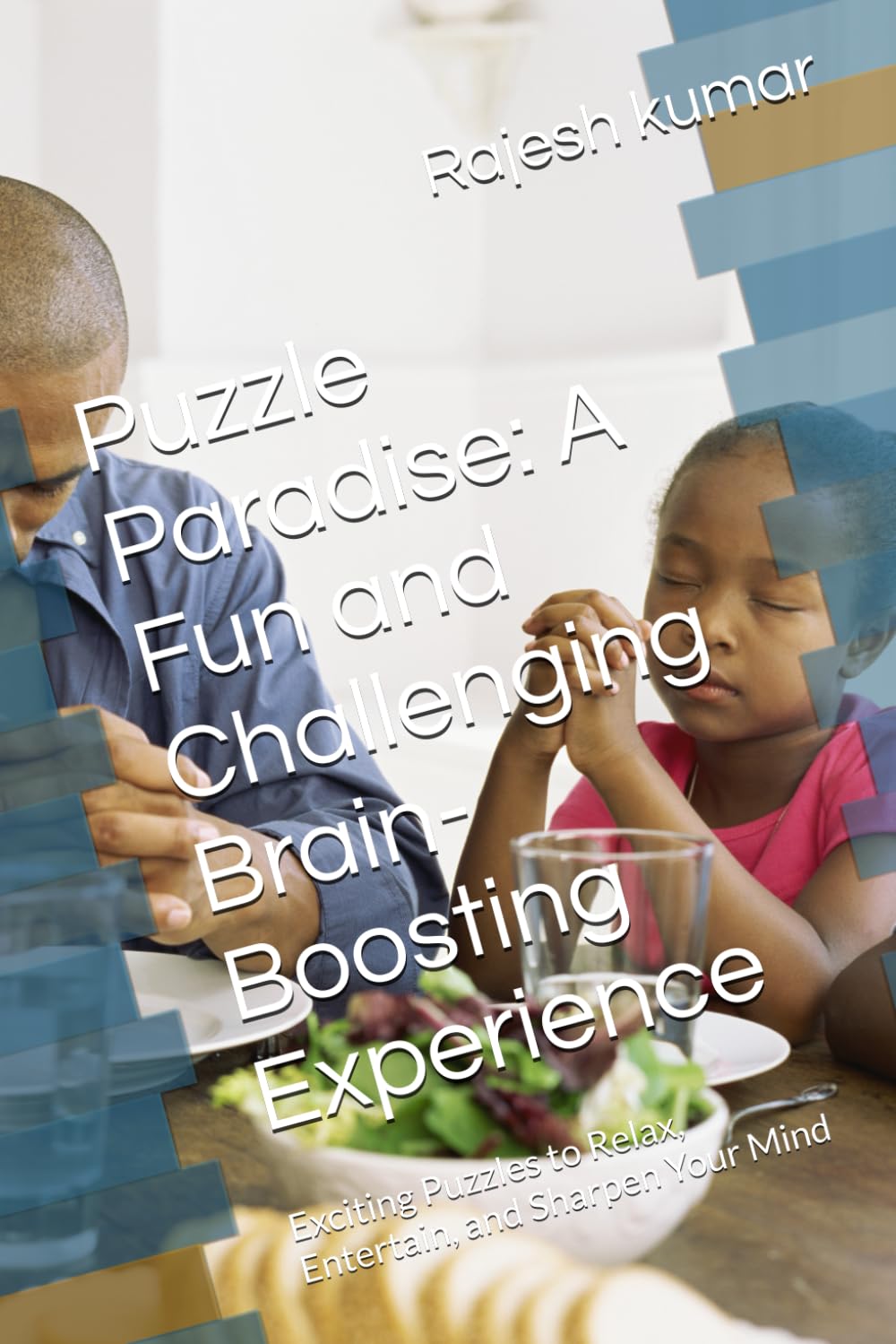 Puzzle Paradise: A Fun and Challenging Brain-Boosting Experience: Exciting Puzzles to Relax, Entertain, and Sharpen Your Mind