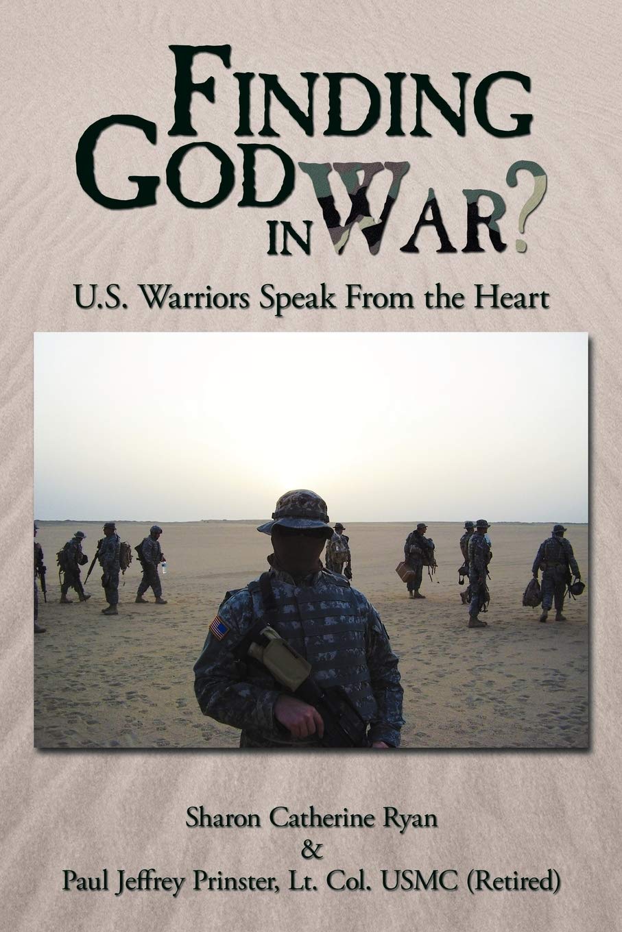 Finding God In War?: U.S. Warriors Speak From the Heart