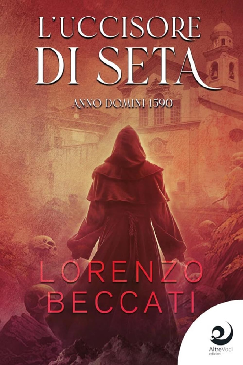 L'uccisore Di Seta. Anno Domini 1590 - 4