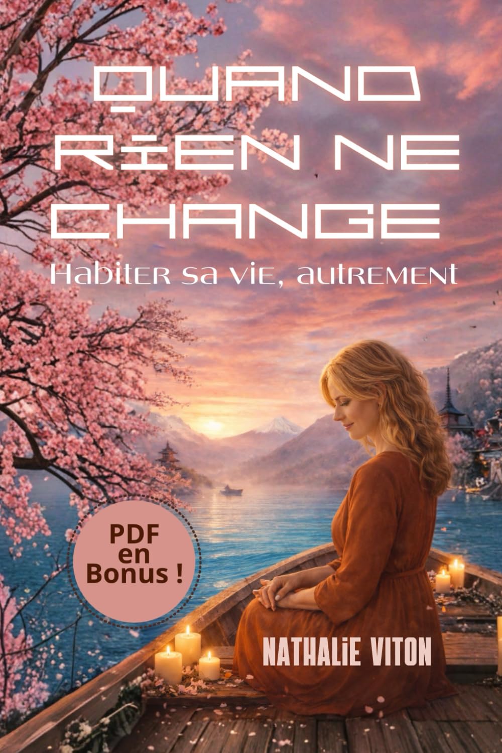 Quand rien ne change: Habiter sa vie autrement (AU FIL DE SOI)