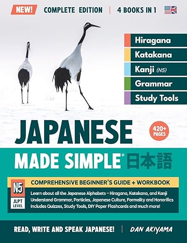 Learning Japanese, Made Simple Beginner's Guide + Integrated Workbook Complete Series Edition (4 Books in 1): Learn how to Read, Write &amp; Speak Japanese, Step-by-Step Hiragana, Katakana, Kanji (JLPT N5), Vocabulary, Grammar, DIY Flashcards, and more!
