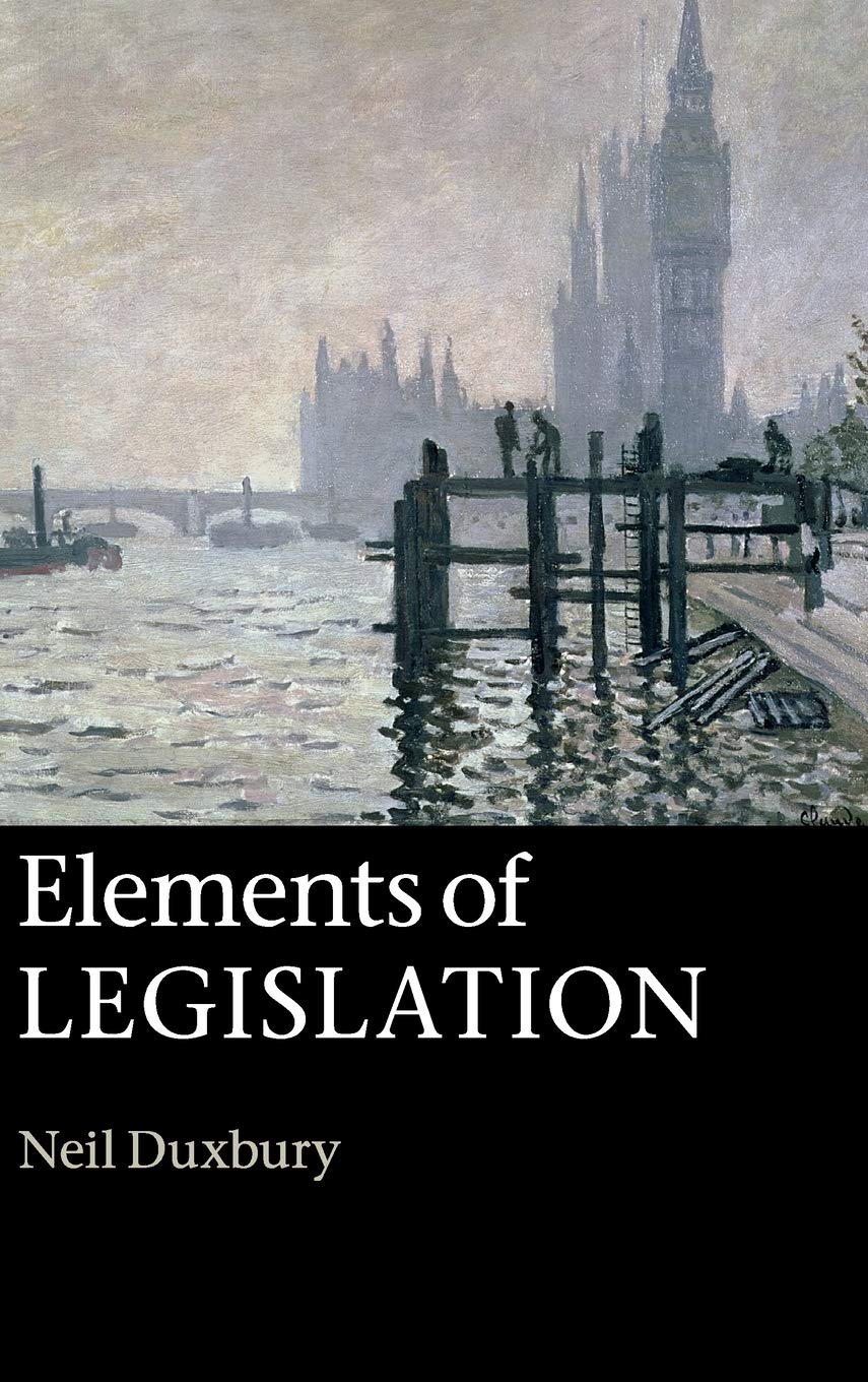 Elements of Legislation by Neil Duxbury - 9781107021877