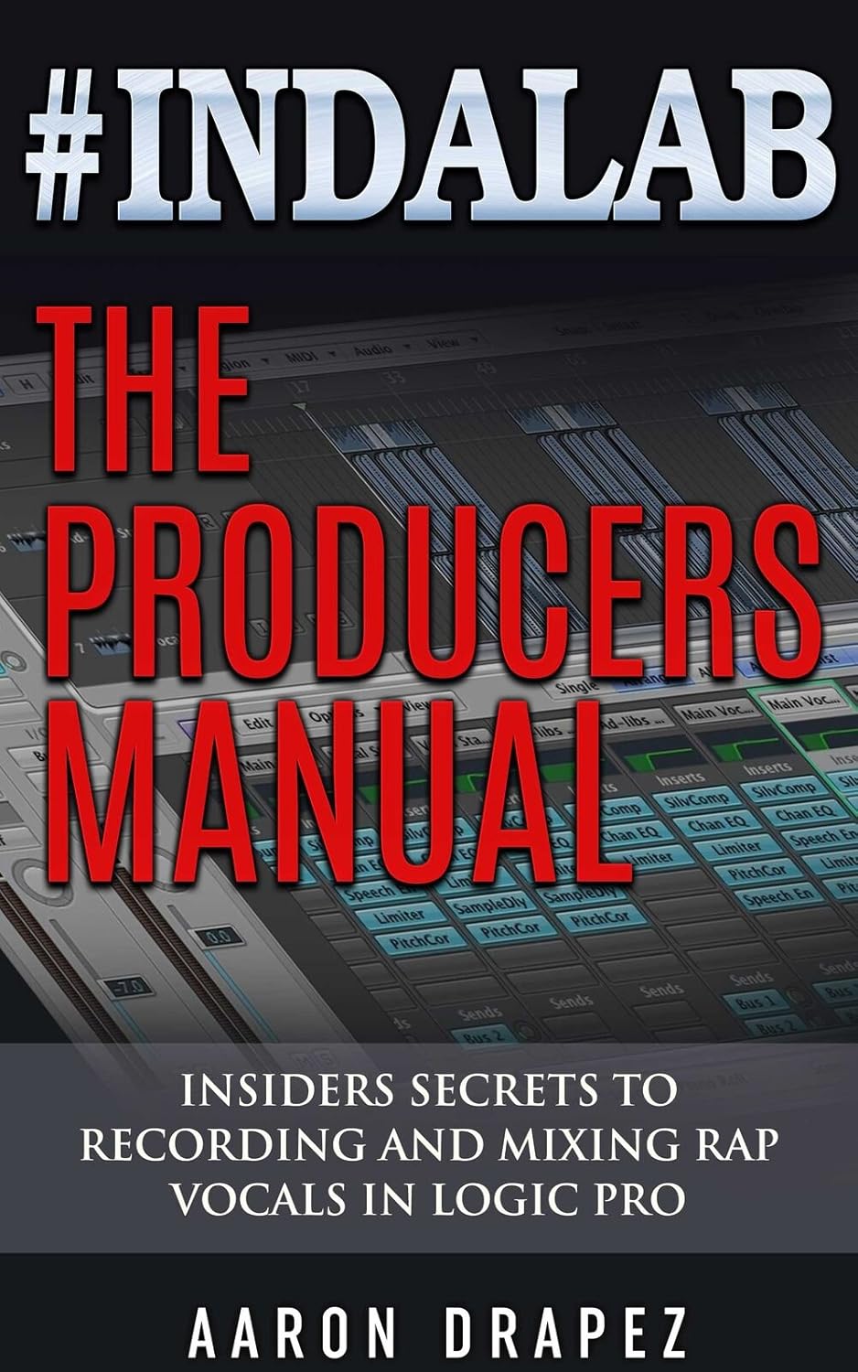 Indalab The Producers Manual Insiders Secrets To Recording & Mixing(04)