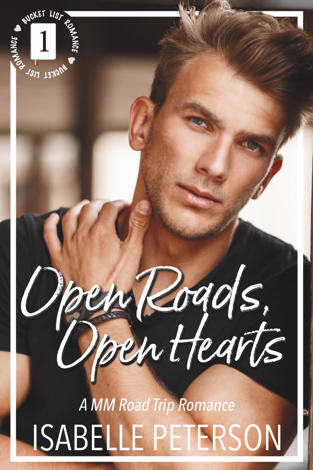 Open Roads, Open Hearts: A MM Road Trip Romance (Bucket List Romance Series)
