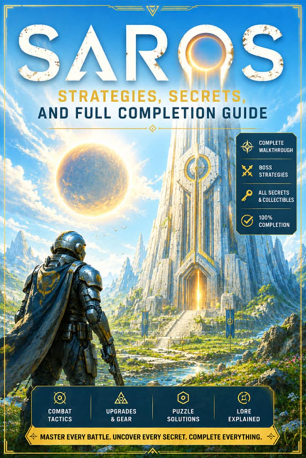 SAROS Strategies, Secrets, and Full Completion Guide