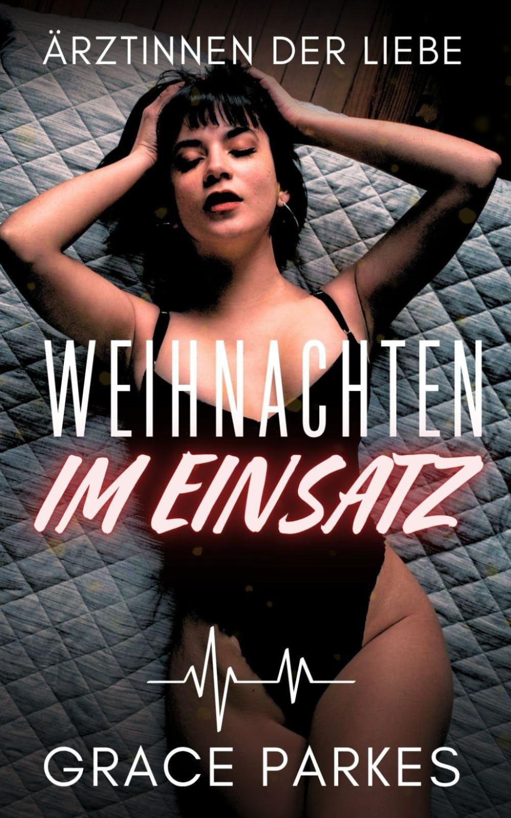 Weihnachten im Einsatz: Eine steamy sapphic Medical Romance (Ärztinnen der Liebe)