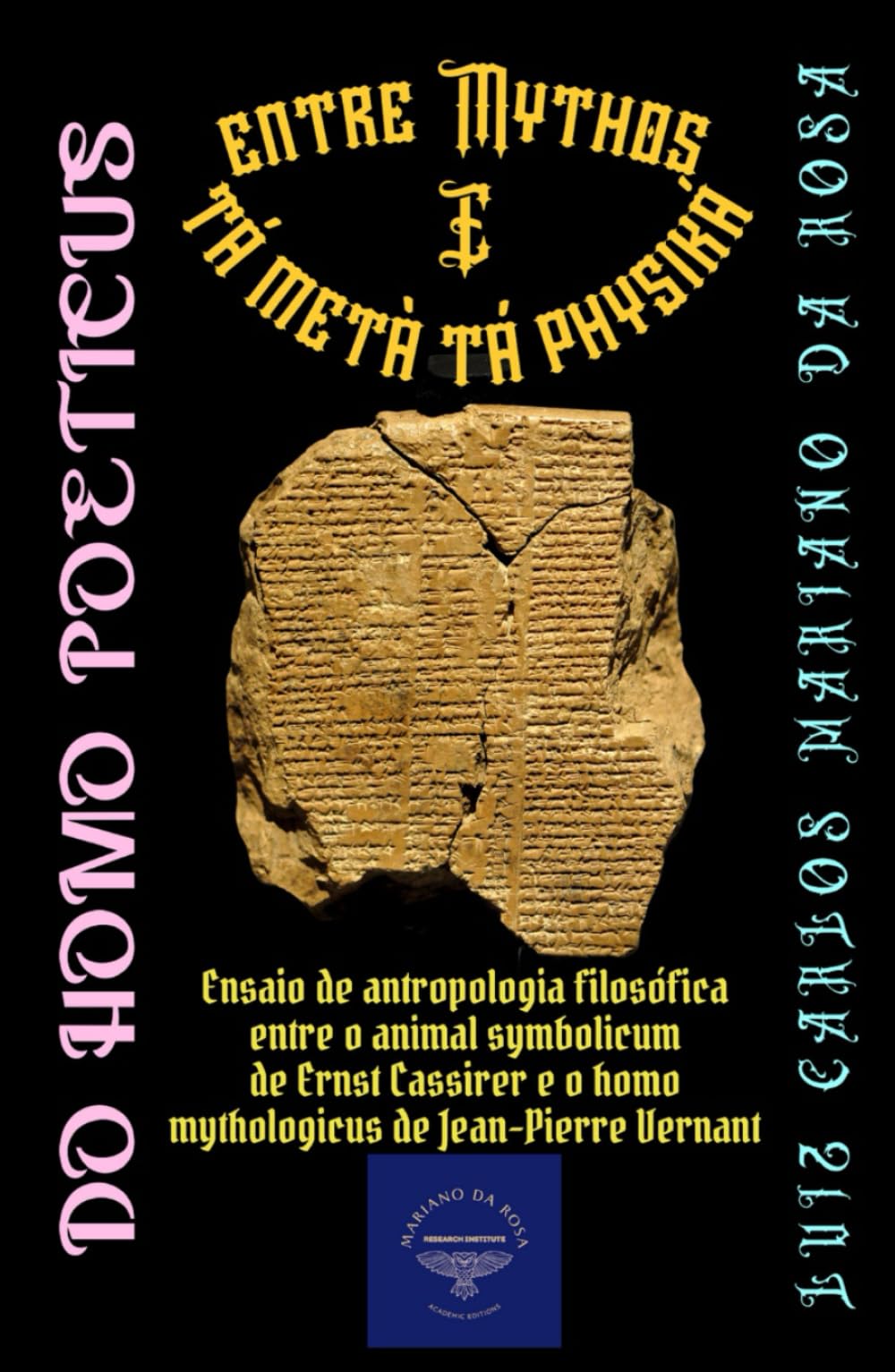 Do homo poeticus entre mythos e tá metà tá physiká: Ensaio de antropologia filosófica entre o animal symbolicum de Ernst Cassirer e o homo
