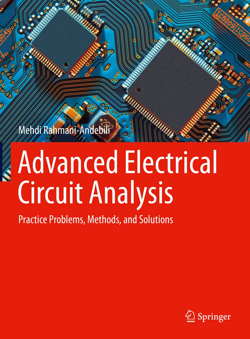 Advanced Electrical Circuit Analysis: Practice Problems, Methods, and Solutions Hardcover – Import, 22 July 2021