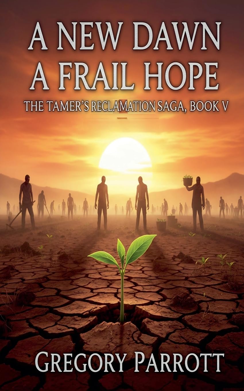 A New Dawn, A Frail Hope: 5 (The Tamer's Reclamation)