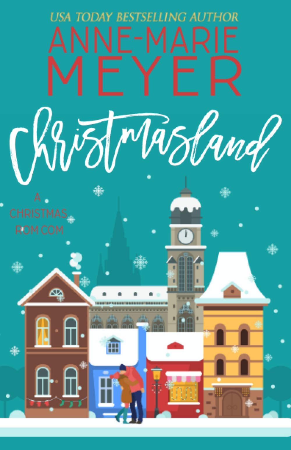 Christmasland: A Sweet, Small Town Romantic Comedy (The Christmas Romance Collection)