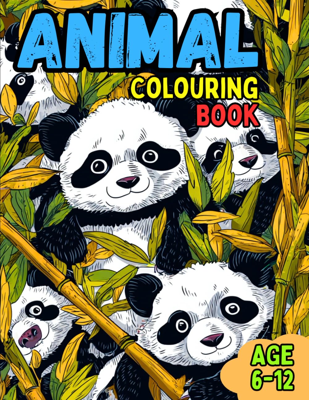 Animal Colouring Book: A World of Animals to Colour, Tigers, Sloths and so much more, Creative and Relaxing Designs for Kids, Ages 6–12