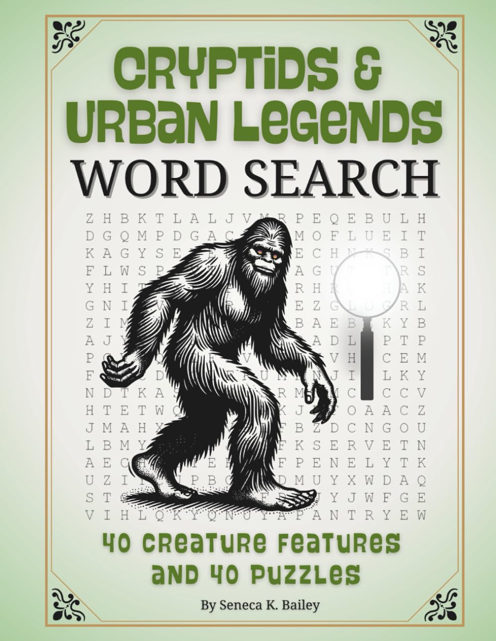 Cryptids & Urban Legends Word Search Book: 40 Creature Features and 40 Puzzles | Large Print Brain Game For Adults (Legends & Letters - Stories, Facts