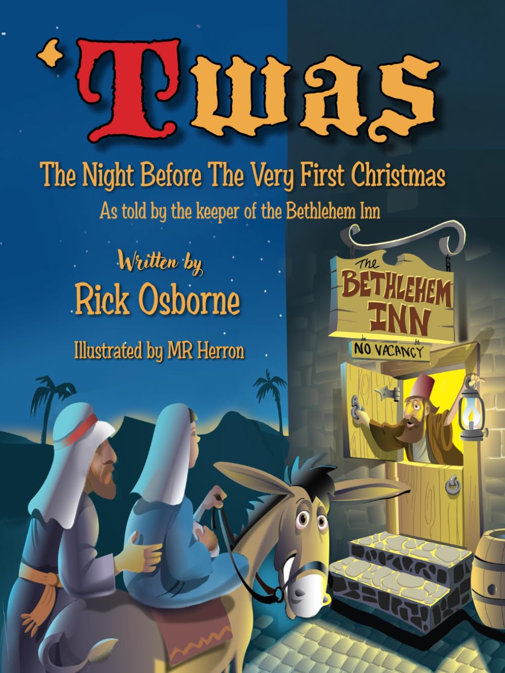 'Twas the Night Before the Very First Christmas: As Told by the Keeper of the Bethlehem Inn