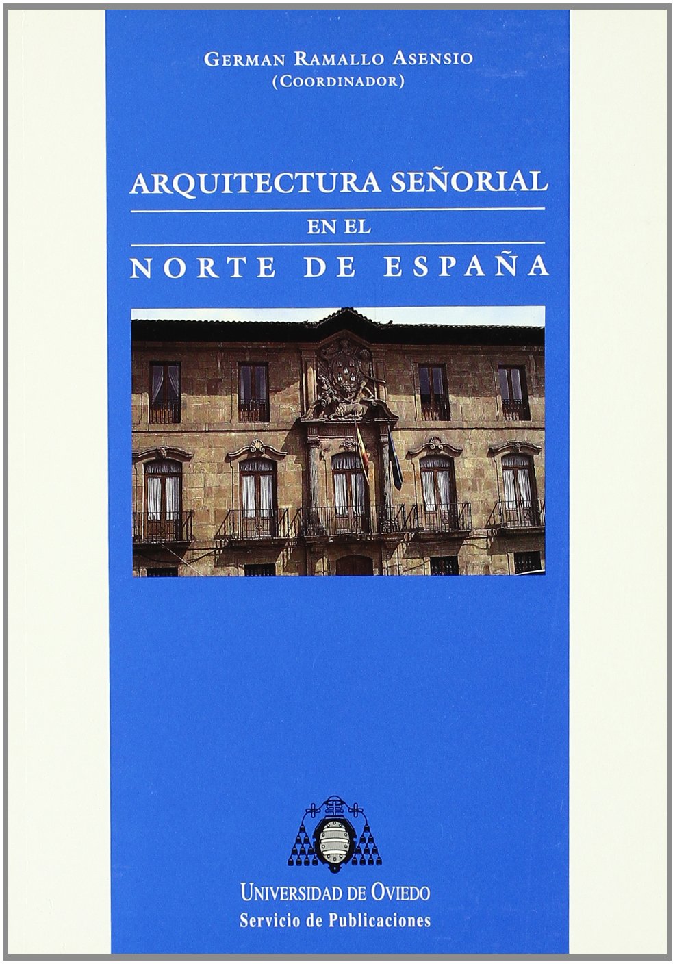 Arquitectura señorial en el norte de España (SIN COLECCION)