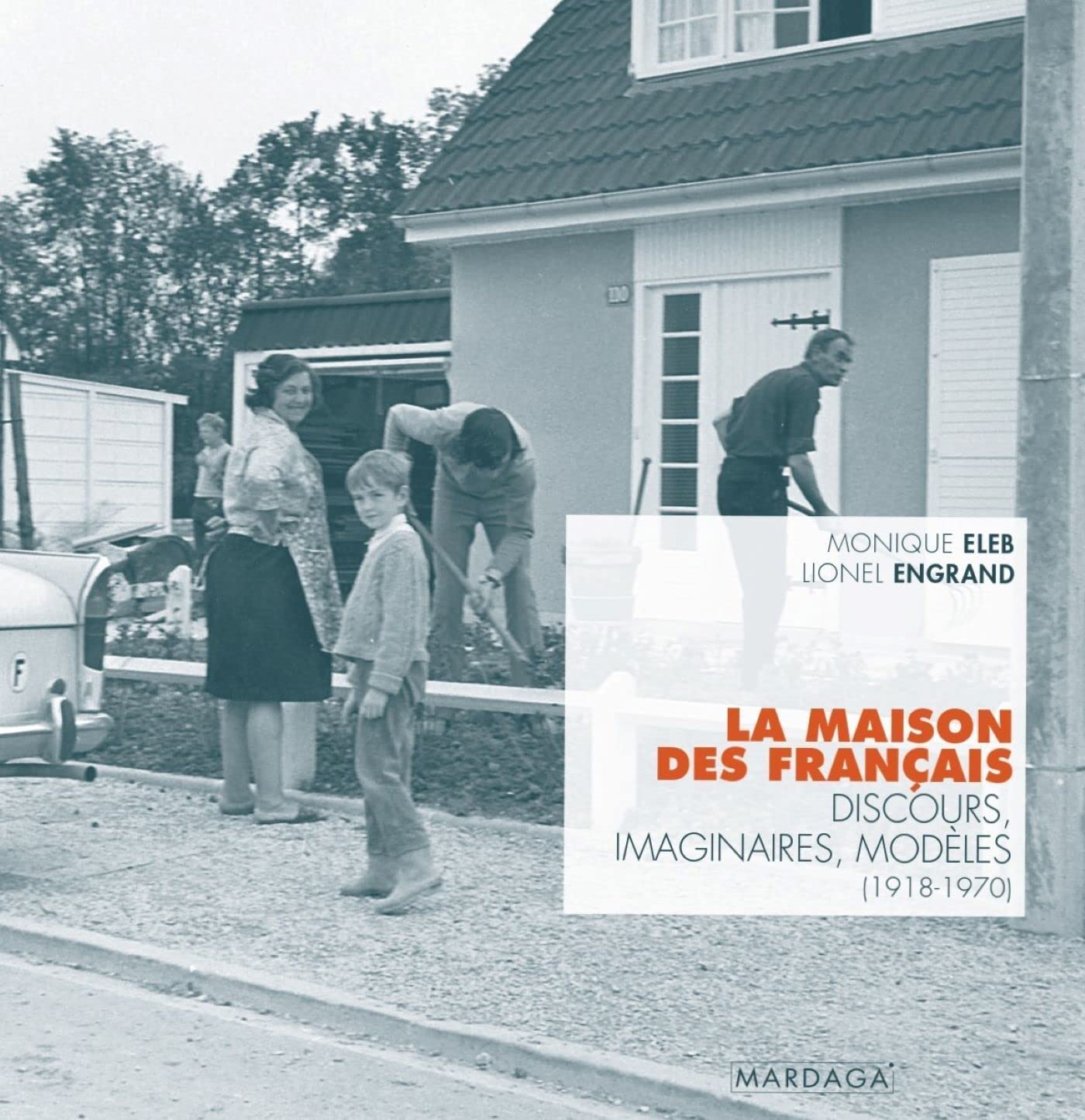 La maison des Français Histoire de l'habitat pour chercheurs
