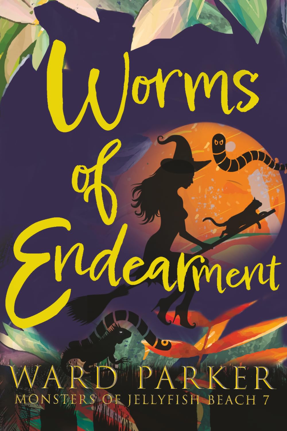 Worms of Endearment: A paranormal mystery adventure: 7 (Monsters of Jellyfish Beach)