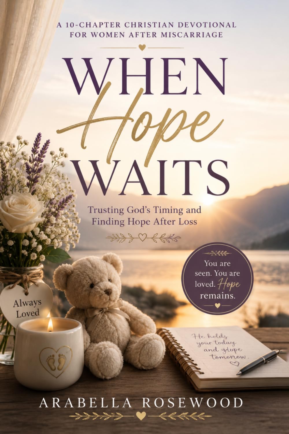 When Hope Waits: Trusting God's Timing and Finding Hope After Miscarriage
