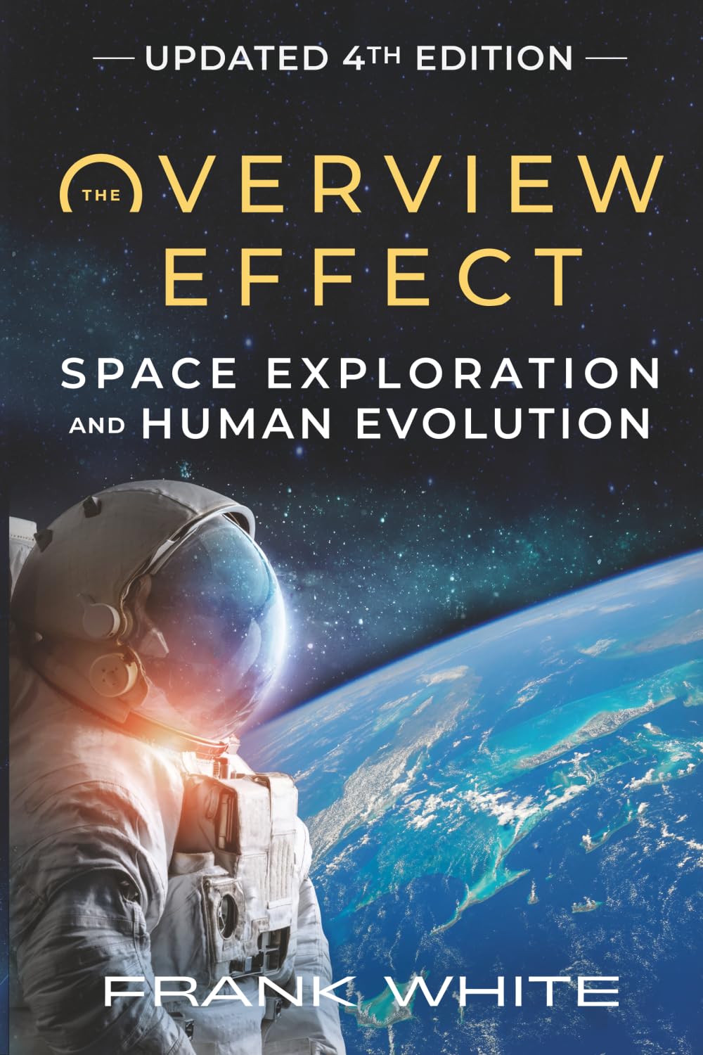 The Overview Effect: Space Exploration and Human Evolution