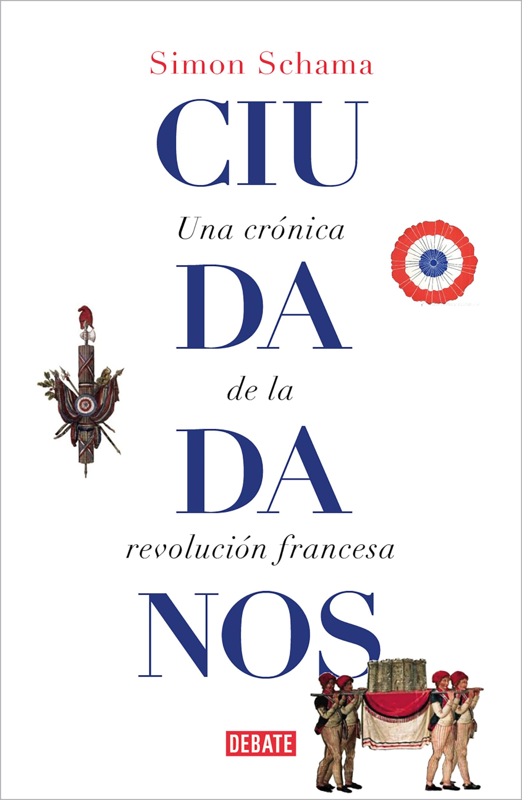 Ciudadanos: Una crónica de la Revolución francesa (Historia)
