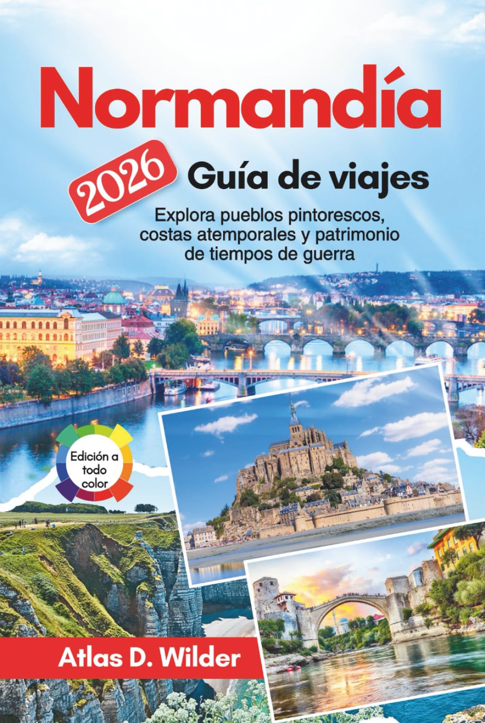 Normandie Guide de voyage 2026: Explorez des villages pittoresques, des rivages intemporels et un patrimoine de guerre