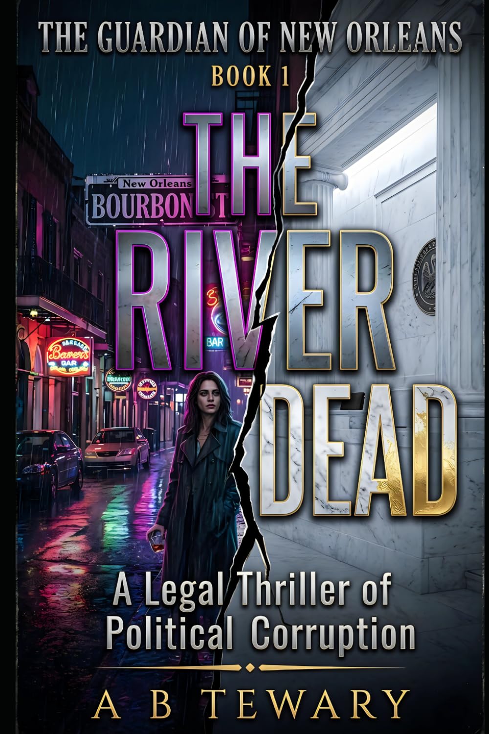 THE RIVER DEAD: A Legal Thriller of Political Corruption (The Guardian of New Orleans)